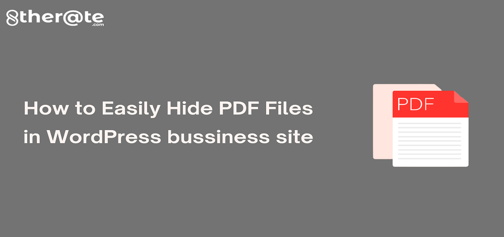 How to Easily Hide PDF Files in WordPress bussiness site