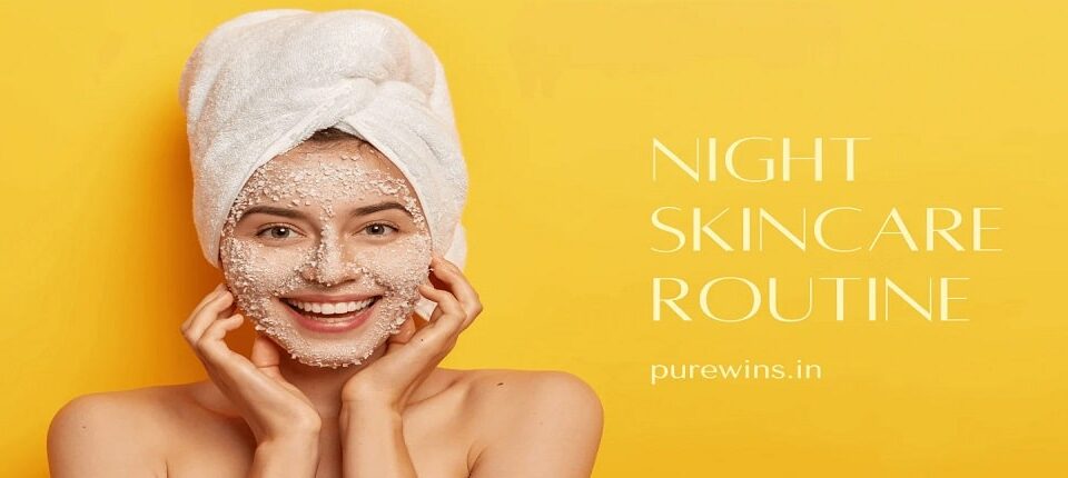 Night Skincare Routine