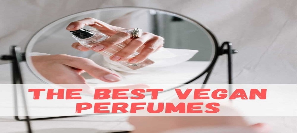 Best Vegan Perfumes