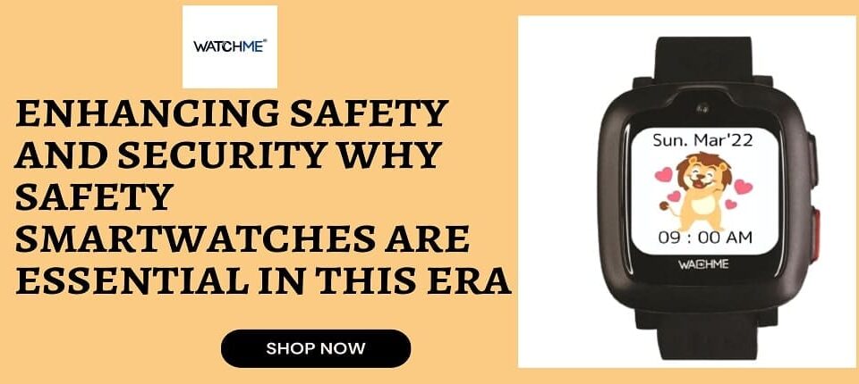 Safety Smartwatches