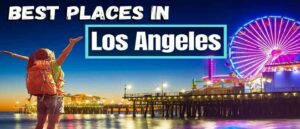 Places to Visit in Los Angeles