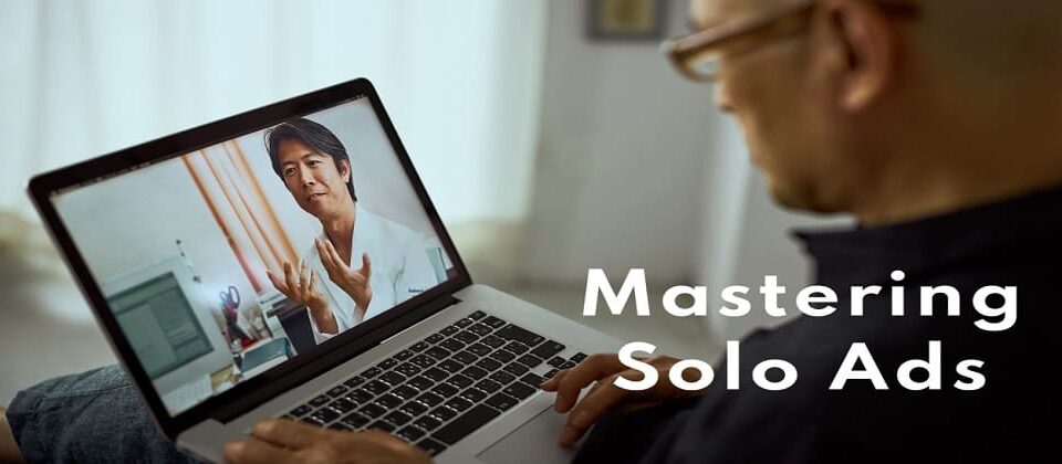 Mastering Solo Ads