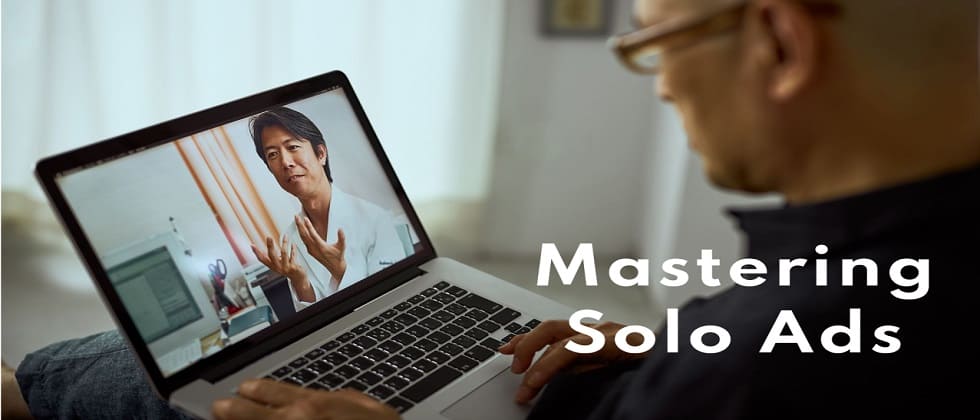 Mastering Solo Ads